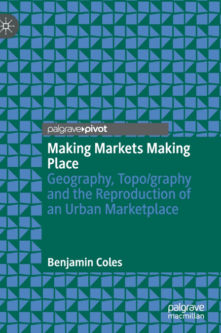 Making Markets Making Place