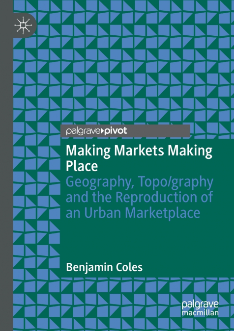 Making Markets Making Place