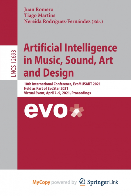 Artificial Intelligence in Music, Sound, Art and Design