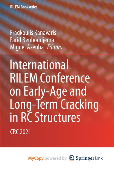 International RILEM Conference on Early-Age and Long-Term Cracking in RC Structures