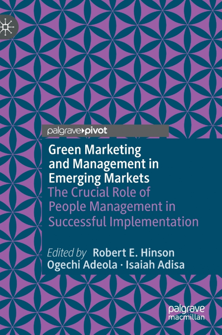 Green Marketing and Management in Emerging Markets