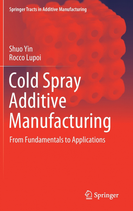 Cold Spray Additive Manufacturing