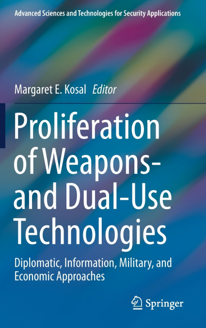 Proliferation of Weapons- and Dual-Use Technologies