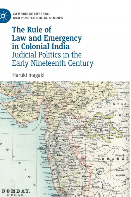 The Rule of Law and Emergency in Colonial India