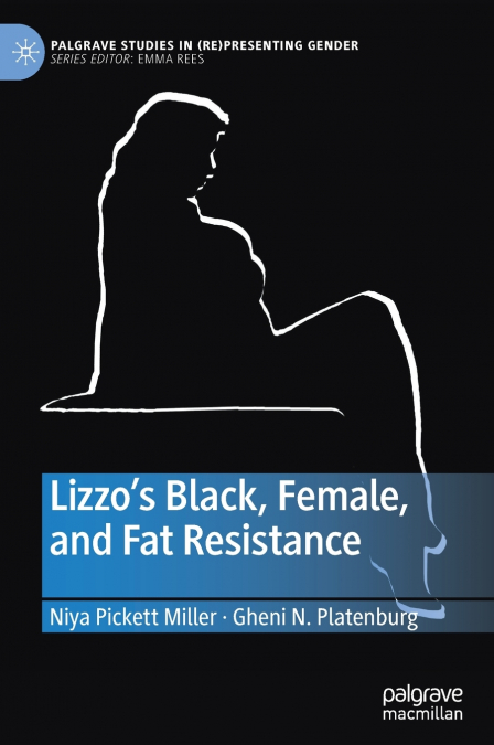 Lizzo’s Black, Female, and Fat Resistance