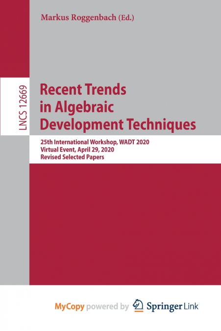 Recent Trends in Algebraic Development Techniques