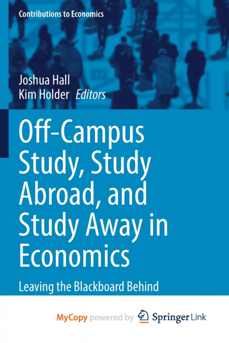 Off-Campus Study, Study Abroad, and Study Away in Economics