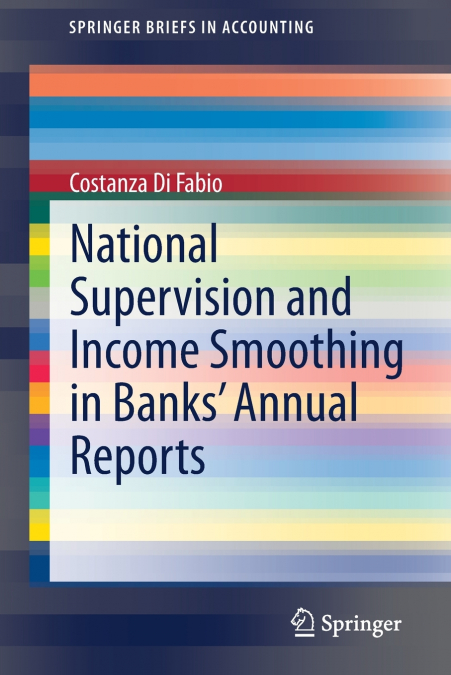 National Supervision and Income Smoothing in Banks’ Annual Reports