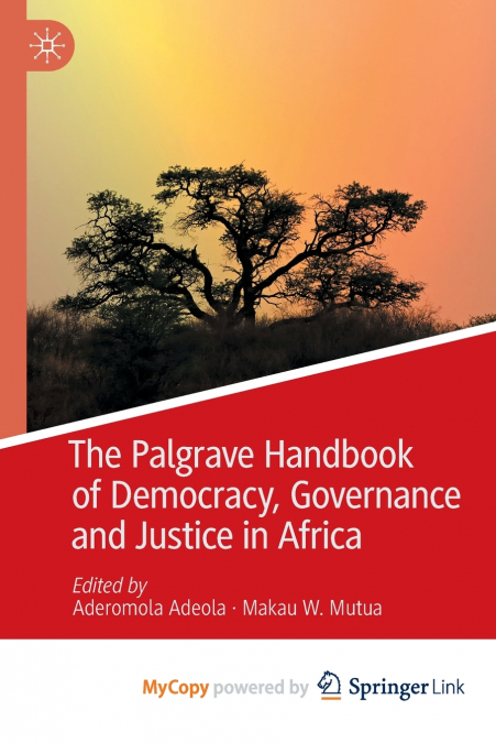 The Palgrave Handbook of Democracy, Governance and Justice in Africa