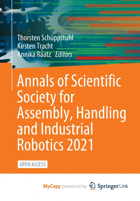 Annals of Scientific Society for Assembly, Handling and Industrial Robotics 2021