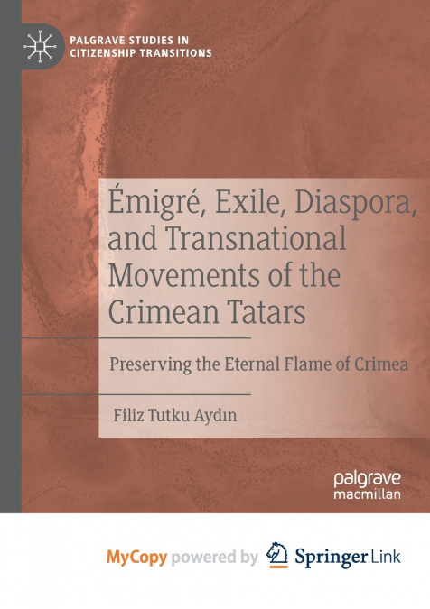 Émigré, Exile, Diaspora, and Transnational Movements of the Crimean Tatars
