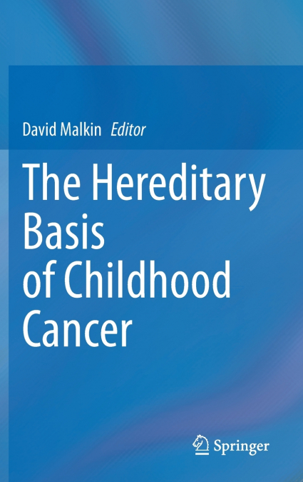 The Hereditary Basis of Childhood Cancer
