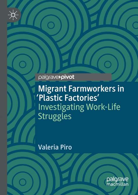 Migrant Farmworkers in ’Plastic Factories’