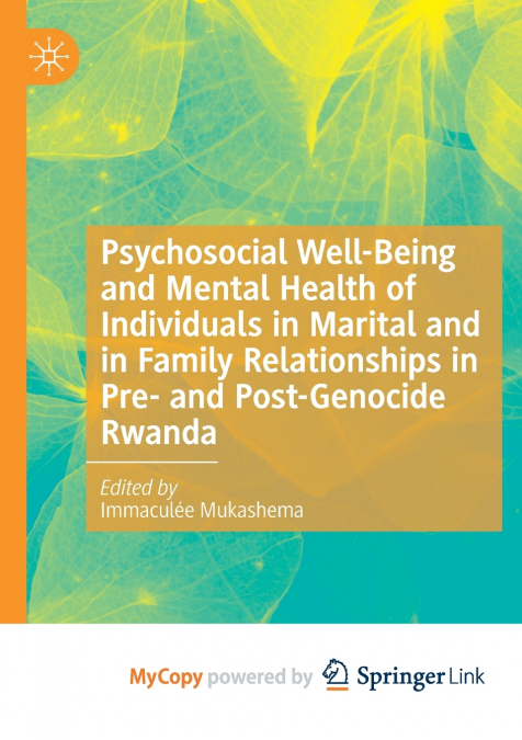 Psychosocial Well-Being and Mental Health of Individuals in Marital and in Family Relationships in Pre- and Post-Genocide Rwanda
