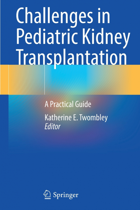 Challenges in Pediatric Kidney Transplantation