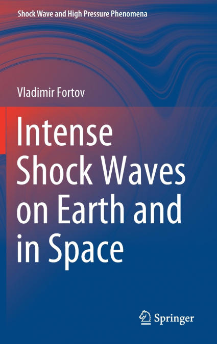 Intense Shock Waves on Earth and in Space