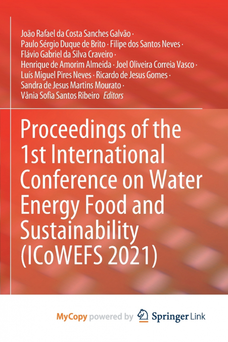 Proceedings of the 1st International Conference on Water Energy Food and Sustainability (ICoWEFS 2021)