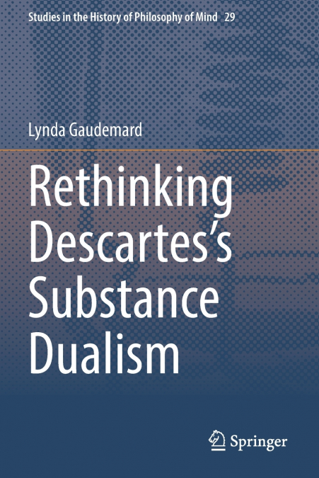 Rethinking Descartes’s Substance Dualism