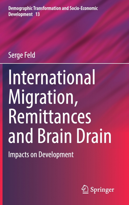 International Migration, Remittances and Brain Drain