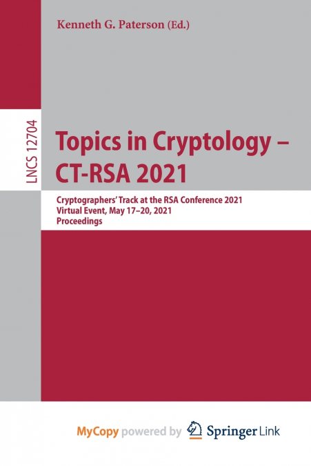 Topics in Cryptology - CT-RSA 2021