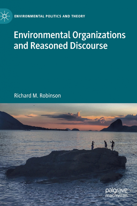 Environmental Organizations and Reasoned Discourse