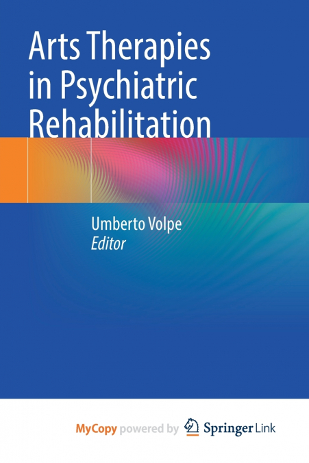 Arts Therapies in Psychiatric Rehabilitation
