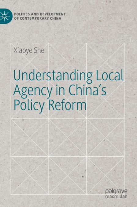 Understanding Local Agency in China’s Policy Reform