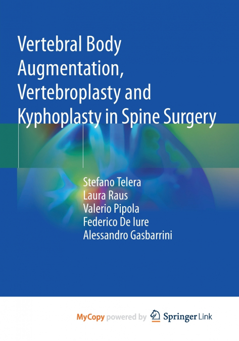 Vertebral Body Augmentation, Vertebroplasty and Kyphoplasty in Spine Surgery