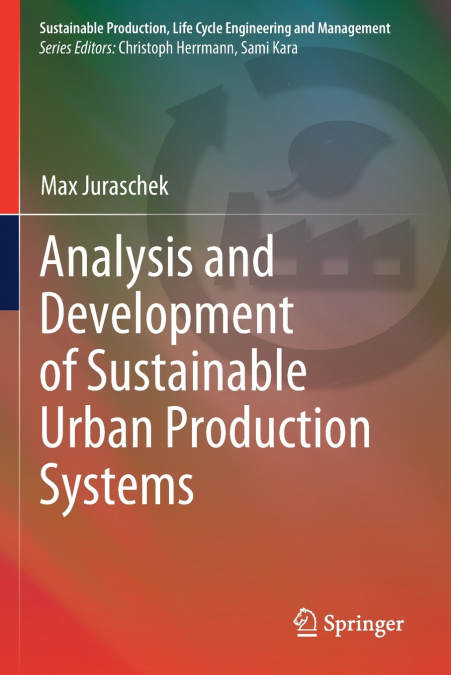 Analysis and Development of Sustainable Urban Production Systems
