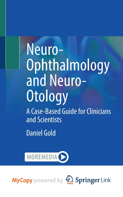 Neuro-Ophthalmology and Neuro-Otology