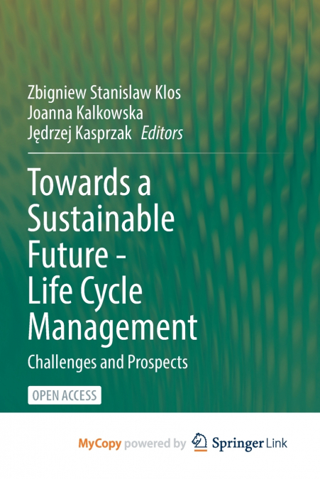 Towards a Sustainable Future - Life Cycle Management