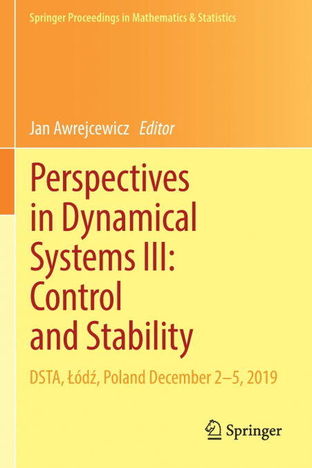 Perspectives in Dynamical Systems III