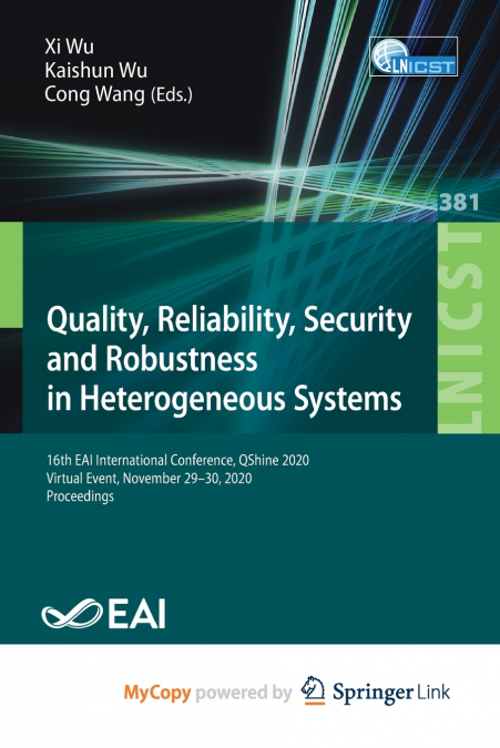 Quality, Reliability, Security and Robustness in Heterogeneous Systems