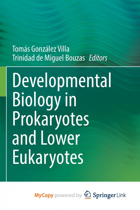Developmental Biology in Prokaryotes and Lower Eukaryotes