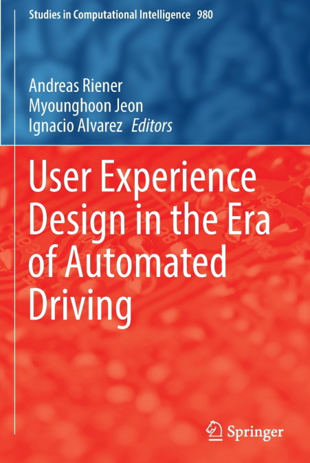 User Experience Design in the Era of Automated Driving