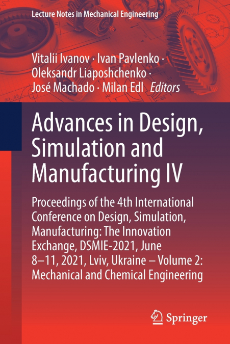 Advances in Design, Simulation and Manufacturing IV