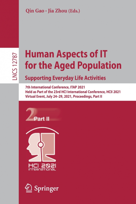 Human Aspects of IT for the Aged Population. Supporting Everyday Life Activities