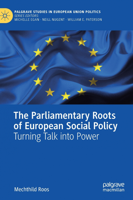 The Parliamentary Roots of European Social Policy