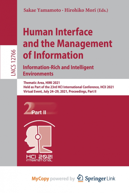 Human Interface and the Management of Information. Information-Rich and Intelligent Environments