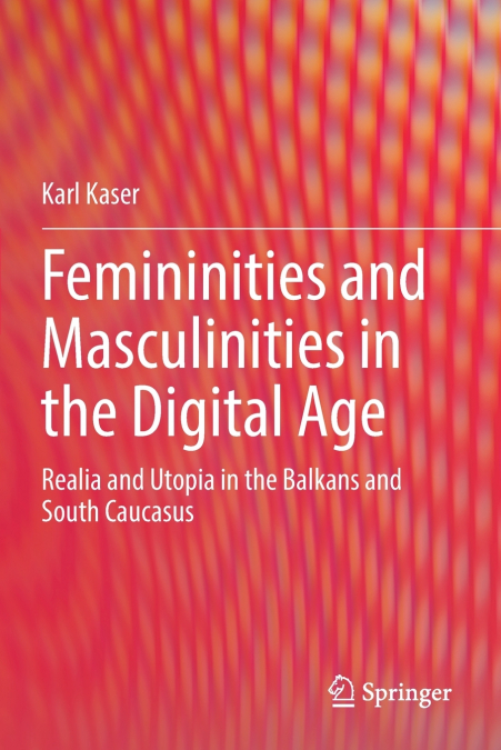 Femininities and Masculinities in the Digital Age
