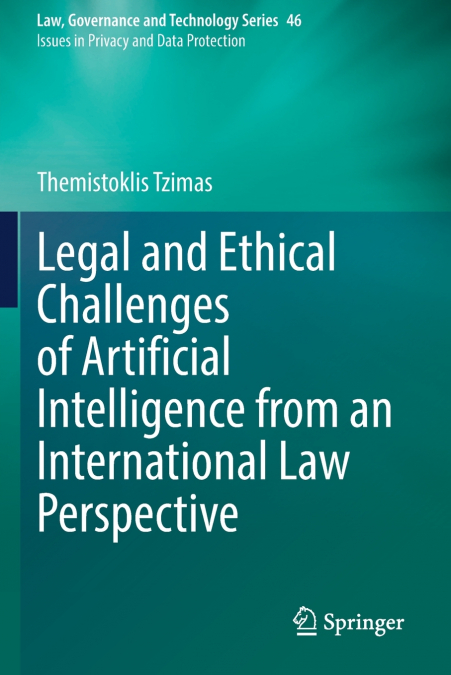 Legal and Ethical Challenges of Artificial Intelligence from an International Law Perspective