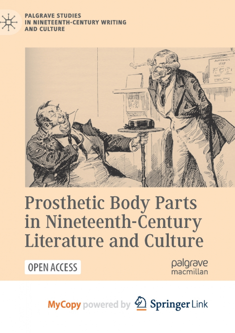 Prosthetic Body Parts in Nineteenth-Century Literature and Culture