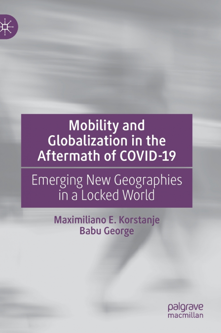 Mobility and Globalization in the Aftermath of COVID-19
