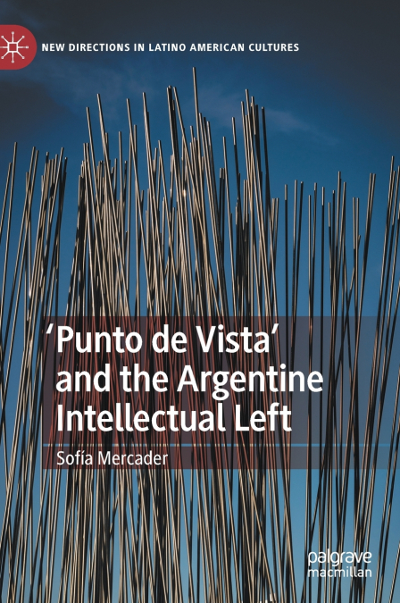 ’Punto de Vista’ and the Argentine Intellectual Left