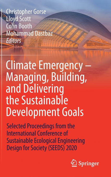 Climate Emergency - Managing, Building , and Delivering the Sustainable Development Goals