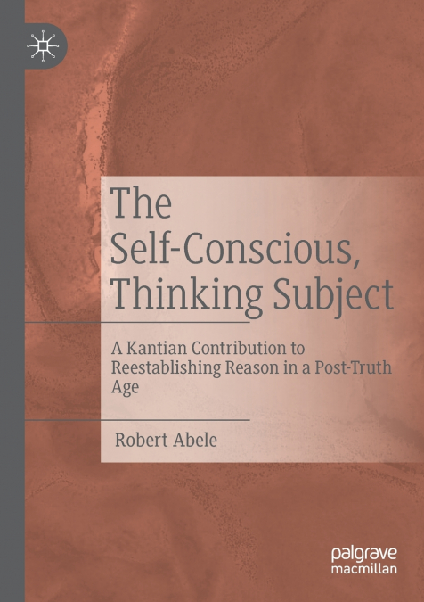 The Self-Conscious, Thinking Subject