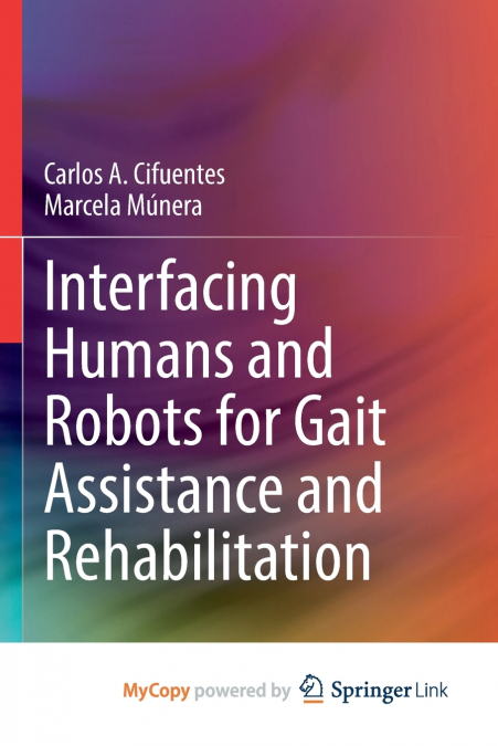 Interfacing Humans and Robots for Gait Assistance and Rehabilitation