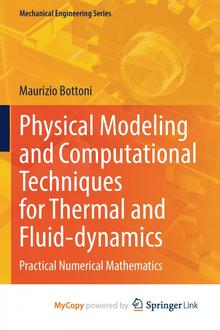 Physical Modeling and Computational Techniques for Thermal and Fluid-dynamics