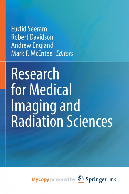 Research for Medical Imaging and Radiation Sciences