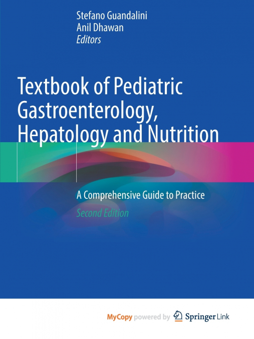 Textbook of Pediatric Gastroenterology, Hepatology and Nutrition
